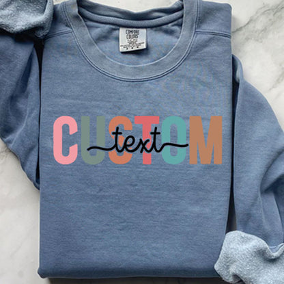 Colorful Custom Text Sweatshirt | Personalized Comfort Colors Crewneck | Chic Custom Design