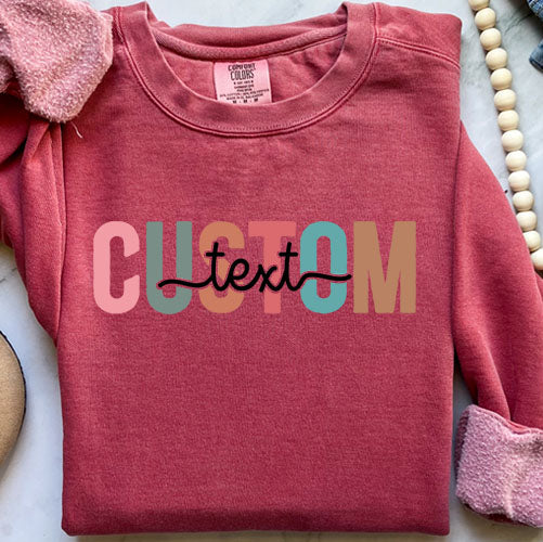 Colorful Custom Text Sweatshirt | Personalized Comfort Colors Crewneck | Chic Custom Design